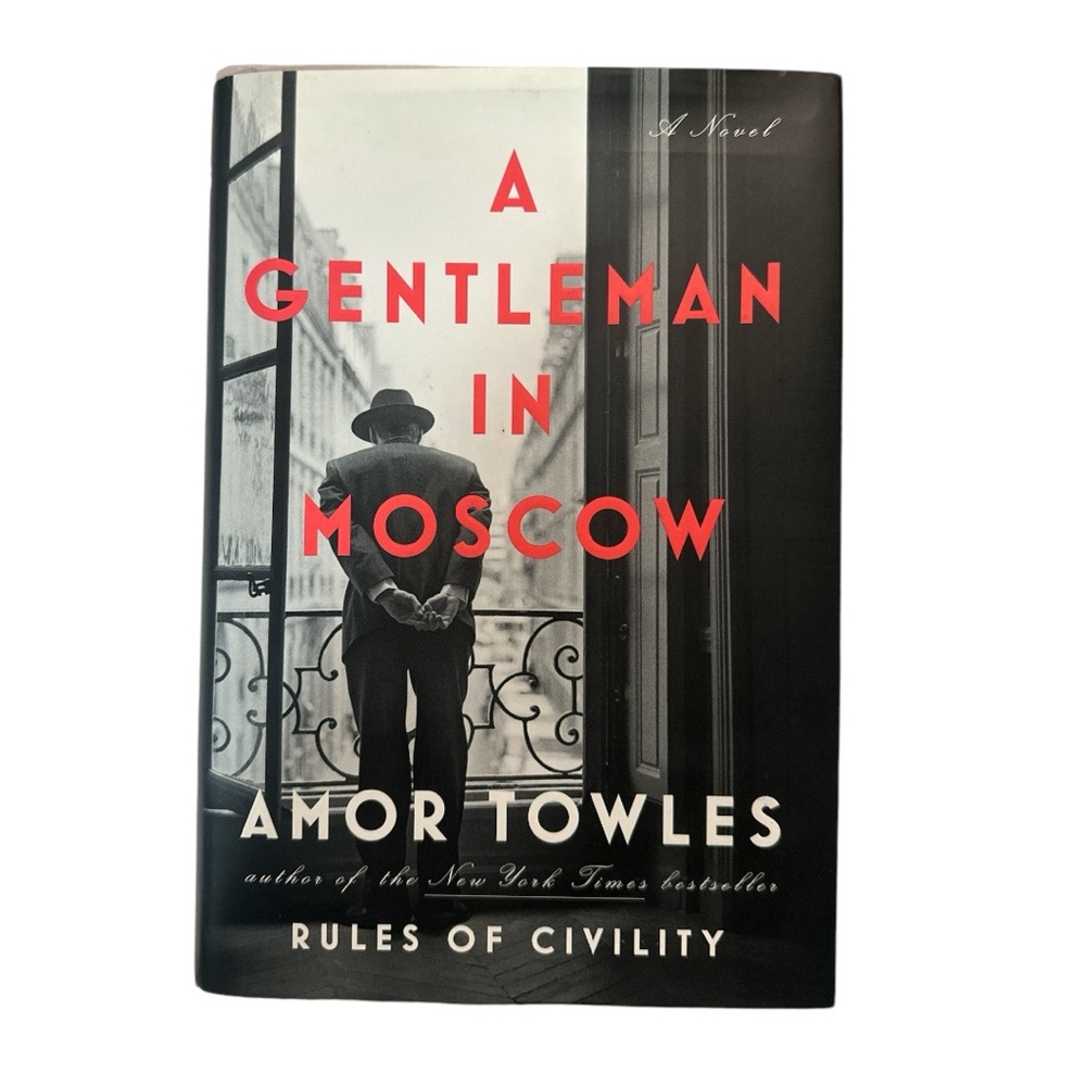 A GENTLEMAN IN MOSCOW by Amor Towles